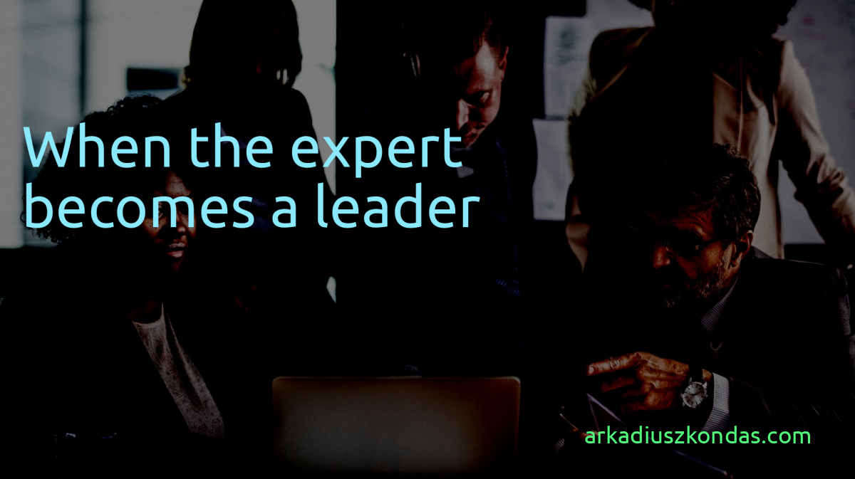 When The Expert Becomes A Leader Arkadiusz Kondas Software Architect And Data Scientist When The Expert Becomes A Leader Arkadiusz Kondas Software Architect And Data Scientist